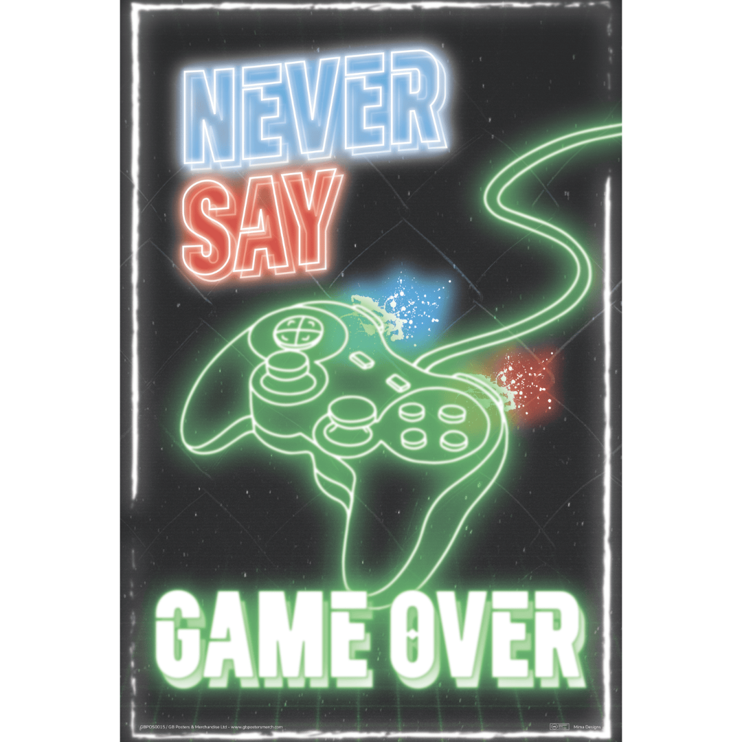 Never Say Game Over Maxi Poster
