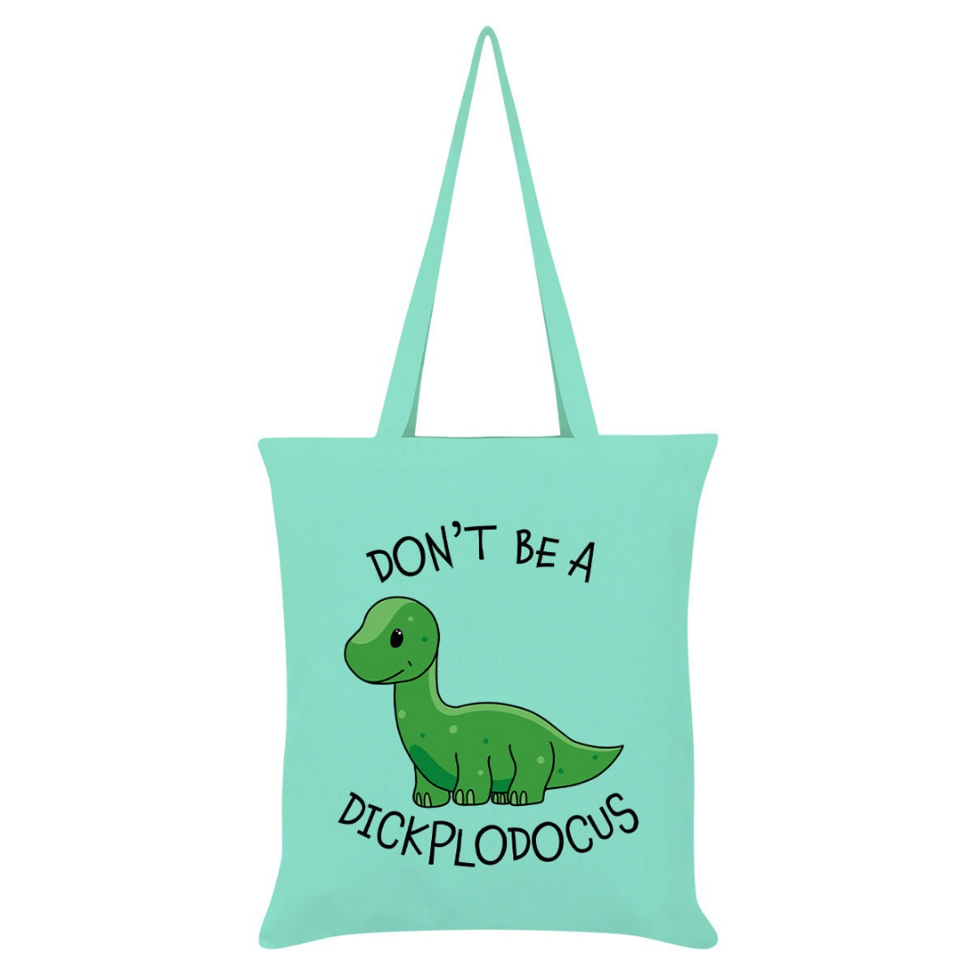 Don't Be A Dickplodocus Mint Green Tote Bag